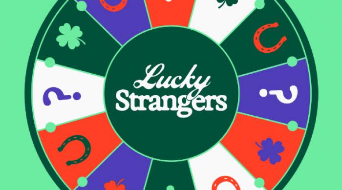 Lucky Strangers: The Best Experiences with the Best People