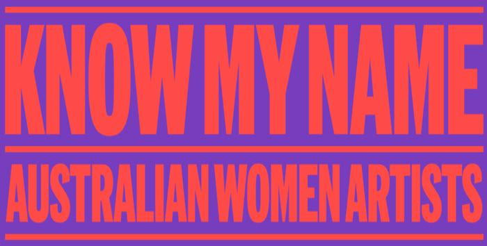 Know My Name: Australian Women Artists