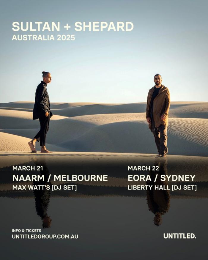 Sultan + Shepard - Australian Tour | Sydney