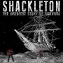 Shackleton: The Greatest Story Of Survival