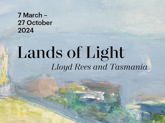 Lloyd Rees: Lands of Light and Tasmania