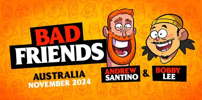 Andrew Santino And Bobby Lee: Bad Friends | Adelaide