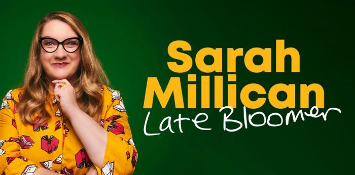 Sarah Millican | Late Bloomer