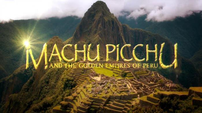 Machu Picchu and the Golden Empires of Peru