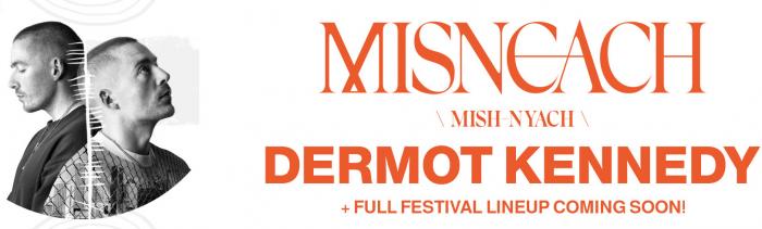 Dermot Kennedy: MISNEACH | 2025 Music Festival