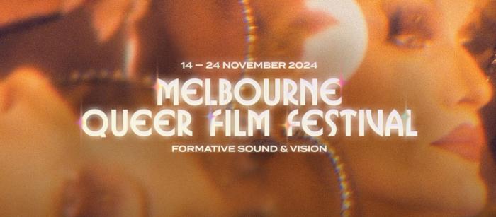 Melbourne Queer Film Festival 2024